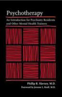 Psychotherapy: An Introduction for Psychiatry Residents and Other Mental Health Trainees 0801880963 Book Cover
