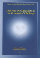 Diakonia and Diaconate as an Ecumenical Challenge 3825872688 Book Cover