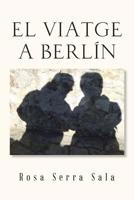 El Viatge a Berlin 1463370008 Book Cover