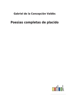 Poesìas completas de placido 3752488158 Book Cover