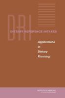 Dietary Reference Intakes: Applications in Dietary Planning 0309087147 Book Cover