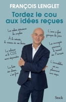Tordez le cou aux idées reçues 2234083281 Book Cover
