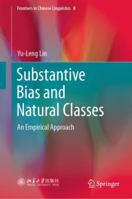 Substantive Bias and Natural Classes: An Empirical Approach 9811335338 Book Cover