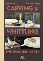 Carving & Whittling: The Swedish Style 188737440X Book Cover
