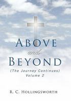 Above and Beyond: (The Journey Continues) Volume 2 1426953348 Book Cover