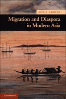 Migration Diaspora in Modern Asia 0521727022 Book Cover