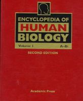 Encyclopedia of Human Biology, Nine-Volume Set: Encyclopedia of Human Biology, Volume 1, Second Edition 0122269713 Book Cover