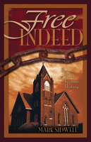 Free Indeed: Heroes of Black Christian History 1579247342 Book Cover