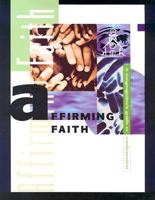 Affirming Faith: A Congregation's Guide to Confirmation 082981065X Book Cover