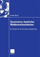 Governance Raumlicher Wettbewerbseinheiten: Ein Ansatz Fur Die Tourismus-Destination 3835005995 Book Cover