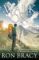 Walk on: From the Valley of Despair to the Mountaintop of Praise 1942587910 Book Cover