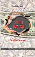 The Fake: Deadly Finances 3746962722 Book Cover