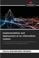 Implementation and deployment of an information system: In a virtual private network multi-protocol label switching from the institutions school in the Kabinda reference 3639786378 Book Cover