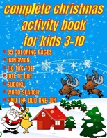 COMPLETE CHRISTMAS ACTIVITY BOOK FOR KIDS: FUN ,CREATIVITY AND SOCIABILITY B08LGGS2G5 Book Cover