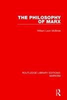 The Philosophy of Marx 1138885398 Book Cover