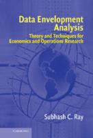 Data Envelopment Analysis: Theory and Techniques for Economics and Operations Research 0521802563 Book Cover