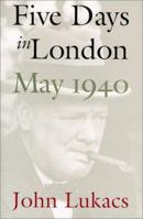 Five Days in London, May 1940 0300080301 Book Cover