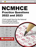 NCMHCE Practice Questions 2022 and 2023 - 2 Full-Length Tests for the National Clinical Mental Health Counseling Examination: [3rd Edition] 1516720717 Book Cover