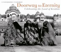 Doorway to Eternity: Celebrating the Land of Krishna 1932771182 Book Cover