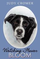 Watching Flower Bloom 1475285507 Book Cover