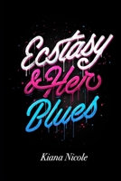 Ecstasy and Her Blues 1734351403 Book Cover