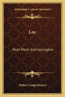 Lee: West Point And Lexington 1432576151 Book Cover
