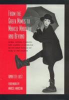 From the Greek Mimes to Marcel Marceau and Beyond: Mimes, Actors, Pierrots and Clowns: A Chronicle of the Many Visages of Mime in the Theatre 0810845938 Book Cover