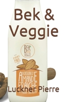 Bek & Veggie B08T43FLLH Book Cover