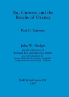 Bu, Gurness and the Brochs of Orkney: Part II: Gurness (BAR British Series 164) 0860544346 Book Cover