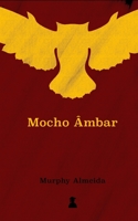 Mocho Âmbar (Portuguese Edition) B088N41S84 Book Cover