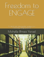 Freedom to Engage : A Critical Auto-Ethnographic Analysis of a Community College Professor 1951667131 Book Cover