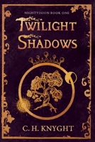 Nightvision Twilight Shadows 1542328403 Book Cover