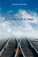 À l’autre bout de nous (French Edition) 2332750932 Book Cover