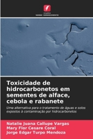Toxicidade de hidrocarbonetos em sementes de alface, cebola e rabanete (Portuguese Edition) 6207386264 Book Cover