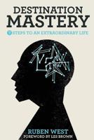 Destination Mastery 1517707560 Book Cover