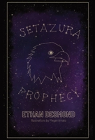 The Setazura Prophecy B0C4G5GXV1 Book Cover