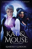 Kat and Mouse : Black Kat Book 1 1624540260 Book Cover