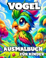 Vogel Ausmalbuch für Kinder: Eindeutige und einfache Naturillustrationen zum Ausmalen für Vogelliebhaber B0CR5SH1ZB Book Cover