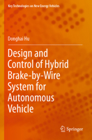 Design and Control of Hybrid Brake-By-Wire System for Autonomous Vehicle 9811689482 Book Cover