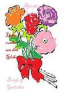 Liebe Rund Um Den Globus: Briefe & Gedichte 1512224588 Book Cover