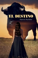 El Destino (French Edition) B0G24L38XR Book Cover