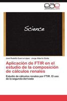 Aplicaci N de Ftir En El Estudio de La Composici N de C Lculos Renales 3659043443 Book Cover
