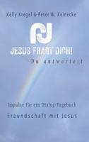 Jesus fragt Dich! 3981939212 Book Cover