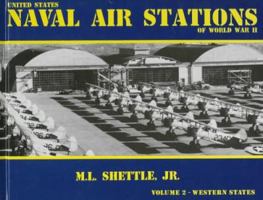 United States Naval Air Stations of World War II: Western States (United States Naval Air Stations) 0964338815 Book Cover