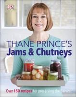Jams and Chutneys: Preserving the Harvest, Over 150 Recipes 0756636914 Book Cover