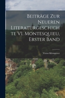 Beiträge zur Neueren Literaturgeschichte VI. Montesquieu, Erster Band 101807192X Book Cover