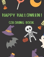 HAPPY HALLOWEEN! COLORING BOOK: Halloween Coloring Book for Kids | Halloween Coloring Book for Toddlers | 8,5x11 | Activity Book for Kids B08JLQLPJN Book Cover