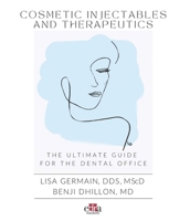 Cosmetic Injectables and Therapeutics. The Ultimate Guide for the Dental Office 1957260912 Book Cover