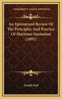 An Epitomized Review Of The Principles And Practice Of Maritime Sanitation 1164569864 Book Cover