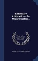 Elementary Arithmetic on the Unitary System 1341946630 Book Cover